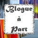 (logo blogue à part)